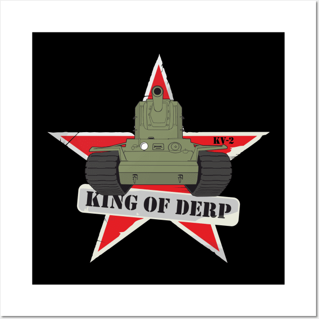 King of Derp KV-2 Wall Art by FAawRay